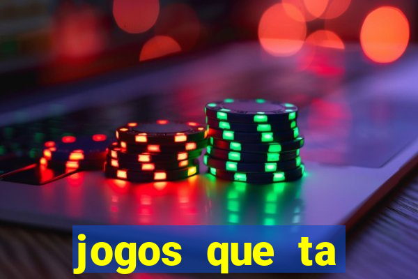 jogos que ta pagando agora